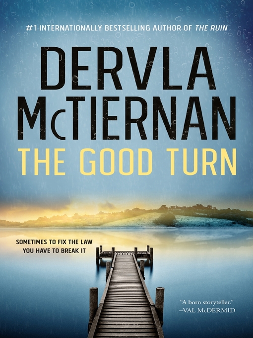 Title details for The Good Turn by Dervla McTiernan - Wait list